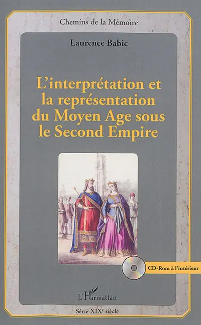 L'interprétation et la représentation du Moyen Age sous le second Empire