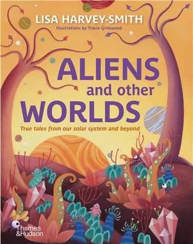 Aliens and Other Worlds :...