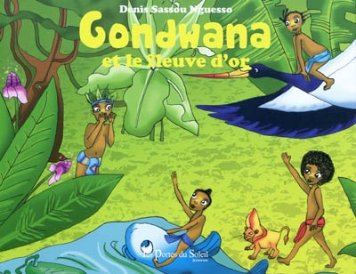 Gondwana et le fleuve d'or