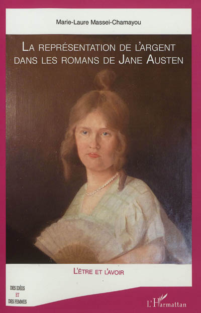La réprésentation de l'argent dans les romans de Jane Austen : l'être et l'avoir