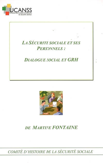 La sécurité sociale et ses personnels : dialogue social et GRH