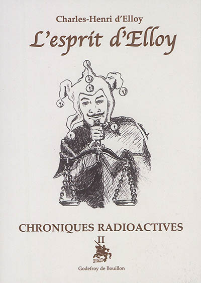 Chroniques radioactives. Vol. 2. L'esprit d'Elloy