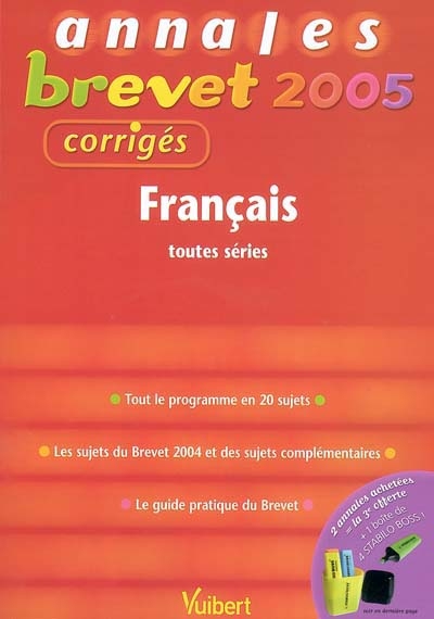 Français toutes séries : tout le programme en 20 sujets, les sujets du brevet 2004 et des sujets complémentaires, le guide pratique du brevet