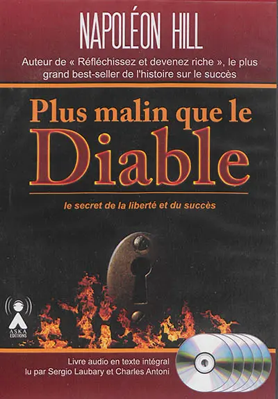 Plus malin que le diable : le secret de la liberté et du succès