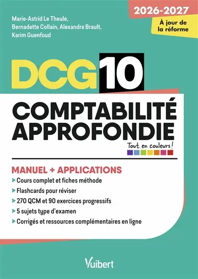DCG 10, comptabilité approfondie : manuel + applications : à jour de la réforme, 2026-2027