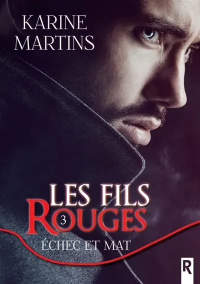 Les fils rouges : 3 : Echec et mat
