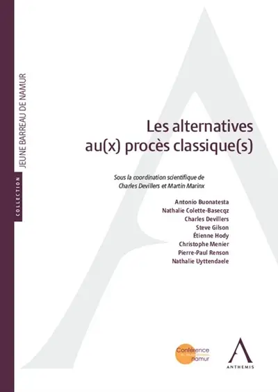 Les alternatives au(x) procès classique(s) : actes du colloque du 11 juin 2021