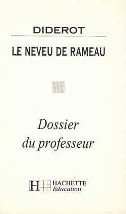 Le neveu de Rameau, Diderot : dossier du professeur