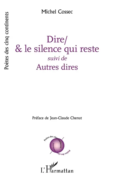 Dire- & le silence qui reste. Autres dires