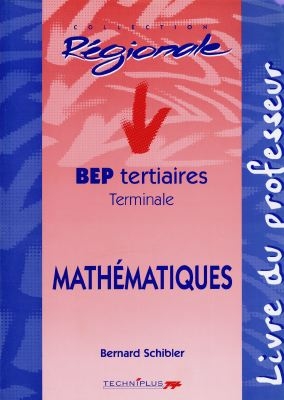 Mathématiques, BEP tertiaires, terminale : livre du professeur