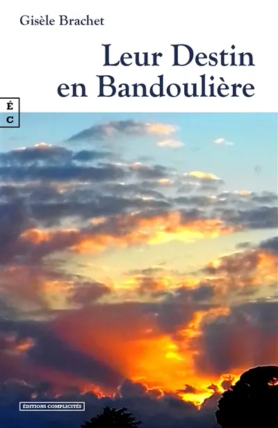 Leur destin en bandoulière
