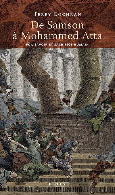 De Samson à Mohammed Atta : foi, savoir et sacrifice humain