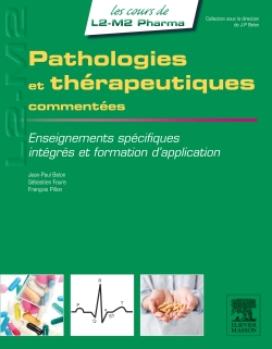 Pathologies et thérapeutiques commentées : enseignements spécifiques, intégrés et formation d'application
