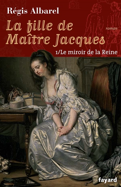 La fille de Maître Jacques. 01, Le miroir de la reine