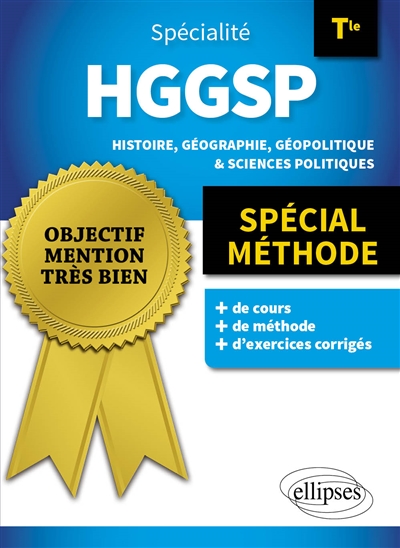 Spécialité HGGSP terminale : histoire, géographie, géopolitique & sciences politiques : spécial méthode