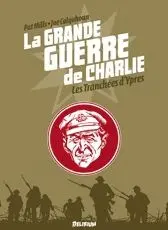 La Grande Guerre de Charlie. Vol. 5. Les tranchées d'Ypres