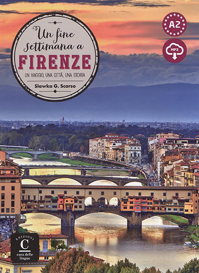 Un fine settimana a Firenze, A2 : un viaggio, una città, una storia : livre + mp3