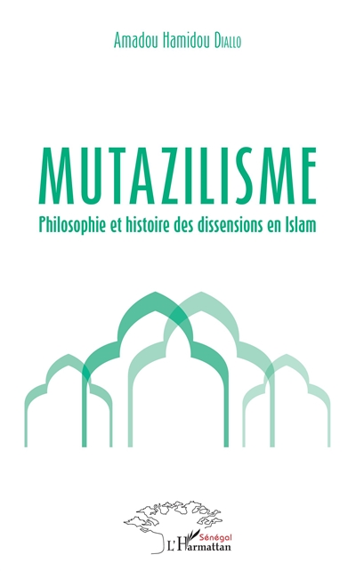 Mutazilisme : philosophie et histoire des dissensions en islam
