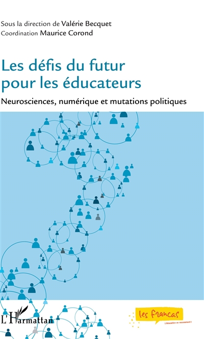 Les défis du futur pour les éducateurs : neurosciences, numérique et mutations politiques