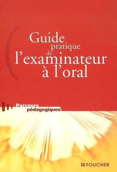 Guide pratique de l'examinateur à l'oral