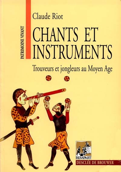 Chants et instruments : trouveurs et jongleurs au Moyen Age