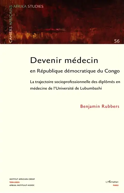 Devenir médecin en République démocratique du Congo : la trajectoire socioprofessionnelle des diplômés en médecine de l'université de Lubumbashi