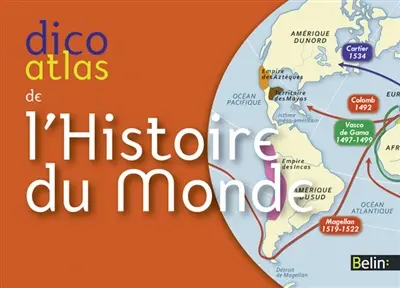 Dico atlas de l'histoire du monde