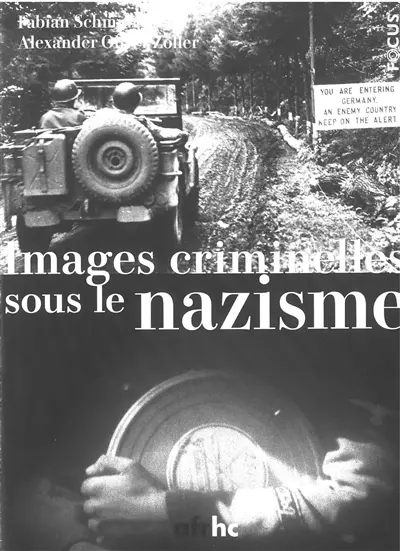 Images criminelles sous le nazisme
