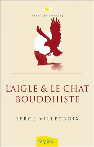 L'aigle et le chat bouddhiste : conte philosophique
