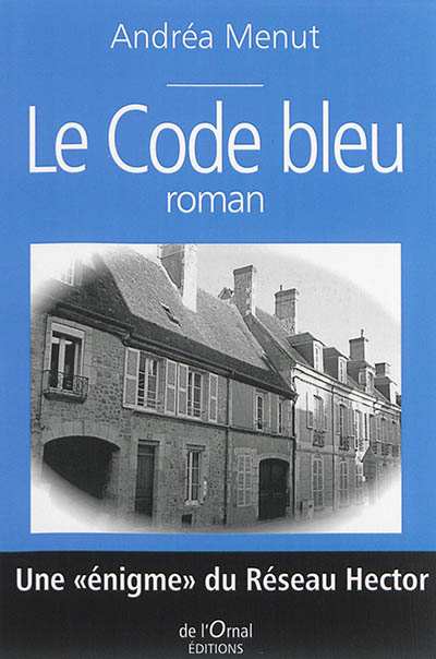 Le code bleu : une énigme du réseau Hector