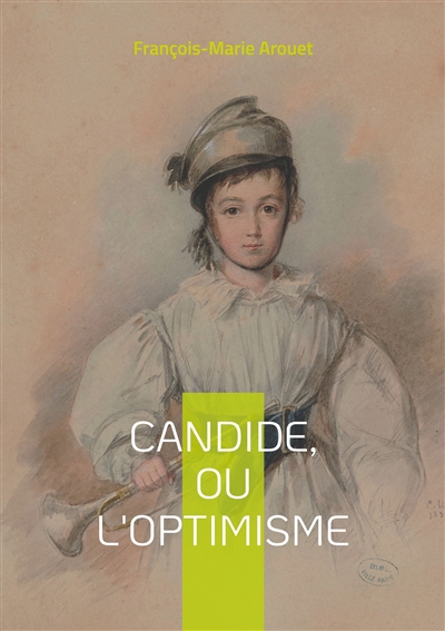 Candide, ou l'Optimisme : une odyssée satirique à travers les folies du monde et les illusions de la philosophie
