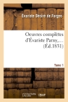 Oeuvres complètes d'Evariste Parny. Tome 1 (Ed.1831)