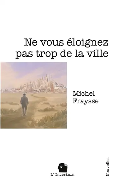 Ne vous éloignez pas trop de la ville : Nouvelles