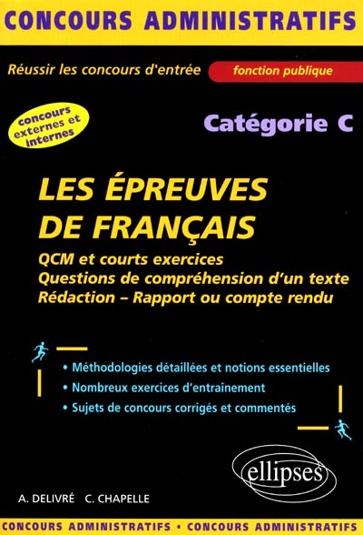 Les épreuves de français cat. C : QCM et cours exercices, questions de compréhention d'un texte, rédaction, rapport ou compte rendu