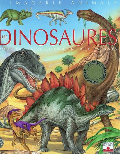 Les dinosaures : pour les faire connaître aux enfants
