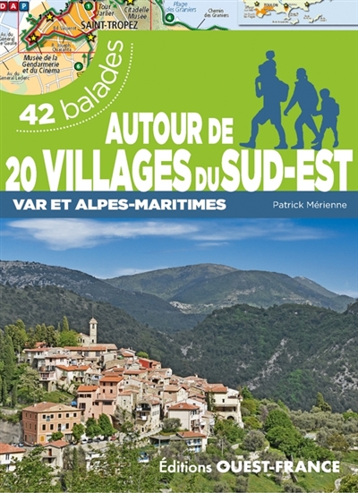 Autour de 20 villages du Sud-Est : Var et Alpes-Maritimes : 42 balades