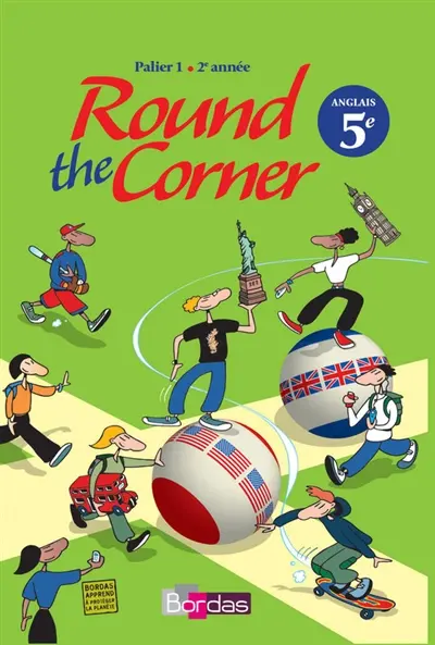 Round the corner anglais 5e : palier 1, niveau A2 : manuel de l'élève