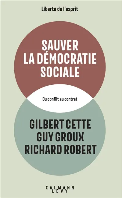 Sauver la démocratie sociale : du conflit au contrat