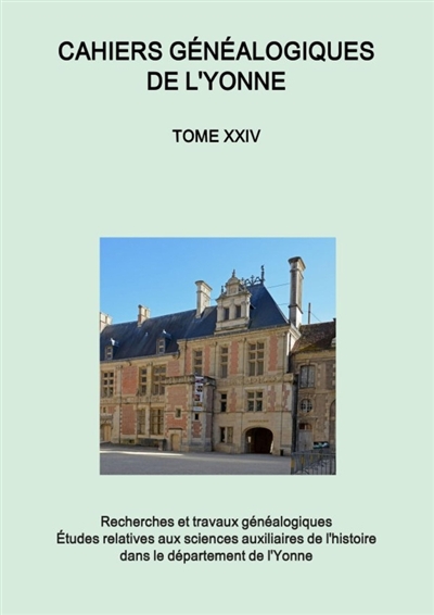 Cahiers généalogiques de l'Yonne tome n° 24