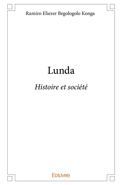 Lunda : Histoire et société