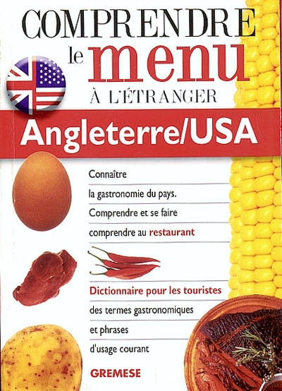 Angleterre-USA, dictionnaire du menu pour le touriste : pour comprendre et se faire comprendre au restaurant