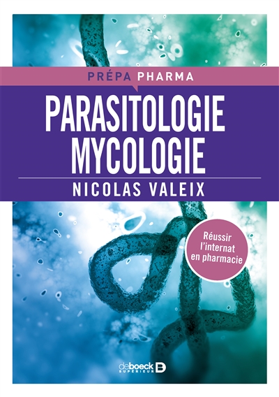 Parasitologie, mycologie : réussir l'internat en pharmacie
