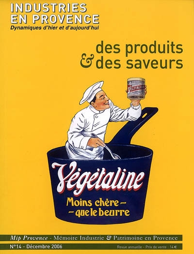 Industries en Provence, n° 14. Des produits & des saveurs