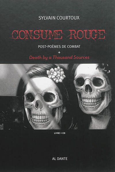 Consume rouge : post-poèmes de combat. Death by a thousand sources : disque CD