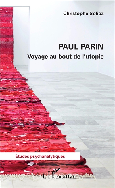 Paul Parin : voyage au bout de l'utopie