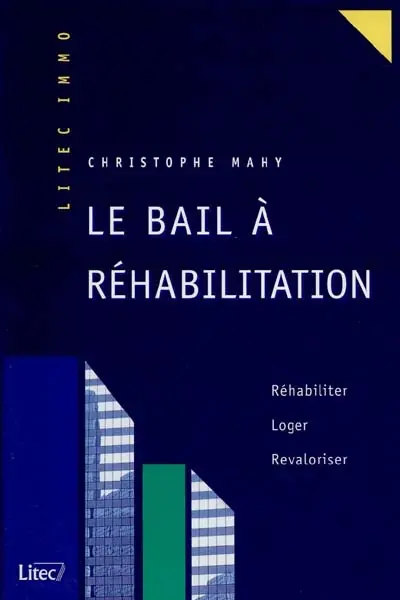 Le bail à réhabilitation