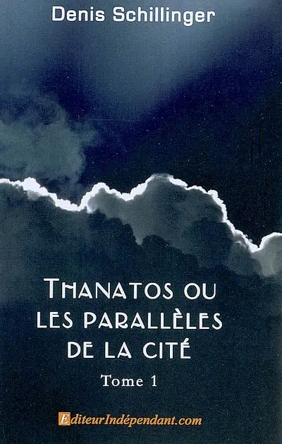 Thanatos ou Les parallèles de la cité : poésies. Vol. 1. Le temps est l'excuse *** La taverne du sel