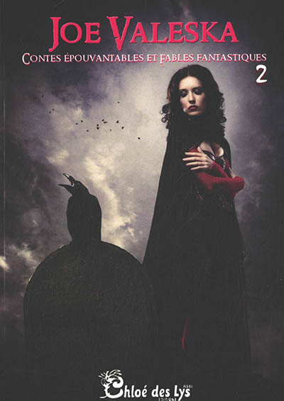 Contes épouvantables et fables fantastiques. Vol. 2