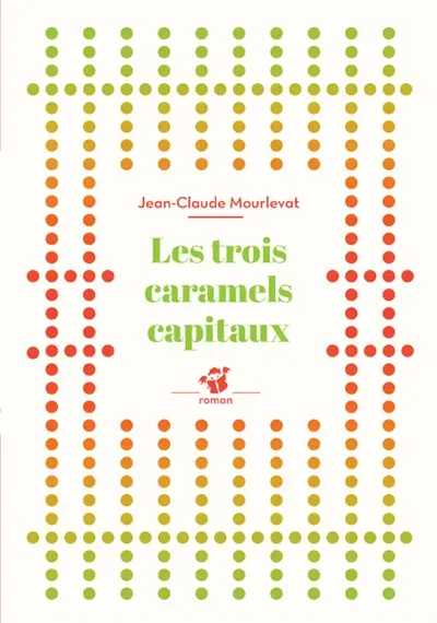 Les trois caramels capitaux