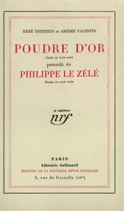 Poudre d'or : conte en trois actes. Philippe le Zélé : drame en trois actes